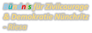 Bündnis für Zivilcourage & Demokratie Nünchritz - Riesa